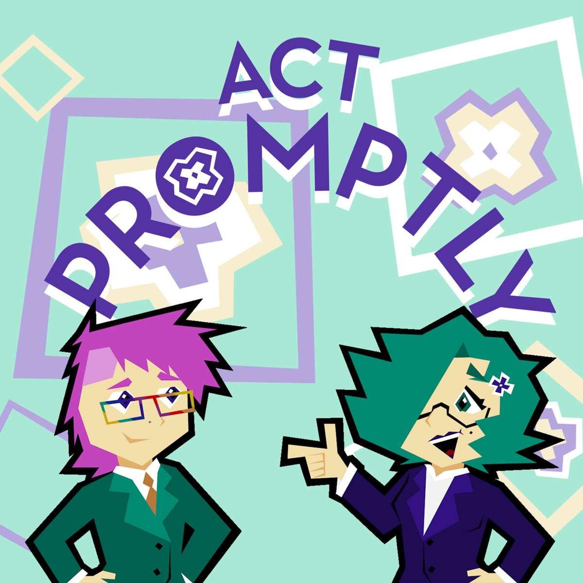 Act Promptly cover art. The two hosts, Ellie and Bee, stand side by side facing eachother. They are wearing suits and looking confident and fun. The Act Promptly logo rests above them.